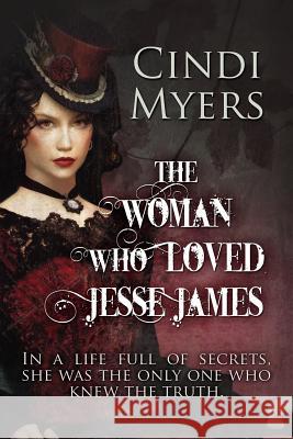 The Woman Who Loved Jesse James Cindi Myers 9781611940824 Bell Bridge Books - książka