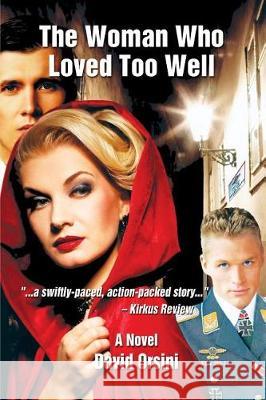 The Woman Who Loved Too Well David Orsini 9781943691128 Quaternity Books - książka