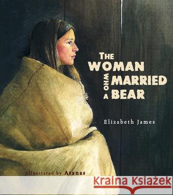 The Woman Who Married a Bear Elizabeth James 9781927018651 Simply Read Books - książka