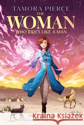 The Woman Who Rides Like a Man Tamora Pierce 9781665937436 Atheneum Books for Young Readers - książka