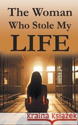 The Woman Who Stole My Life Denise Shaw 9781803819129 Grosvenor House Publishing Limited - książka