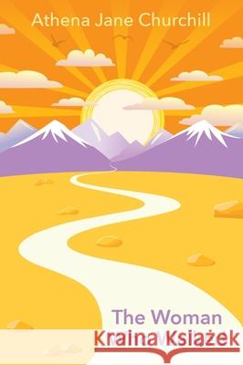 The Woman Who Walked Athena Jane Churchill 9781068464805 Athena Jane Publications - książka