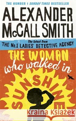 The Woman Who Walked in Sunshine Alexander McCall Smith 9780349141039 Little, Brown Book Group - książka