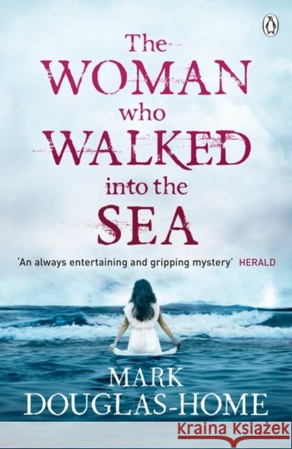 The Woman Who Walked into the Sea Mark Douglas-Home 9781405923583 Penguin Books Ltd - książka