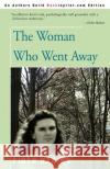 The Woman Who Went Away Firth Haring 9780595094554 Backinprint.com