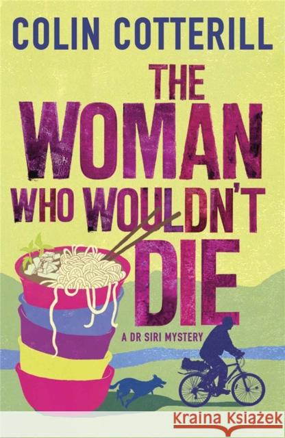 The Woman Who Wouldn't Die: A Dr Siri Murder Mystery Colin Cotterill 9781780878348 Quercus Publishing - książka