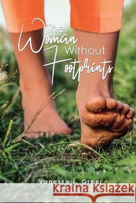 The Woman Without Footprints Vanessa L. Greer 9781951193775 Folioavenue Publishing Service - książka