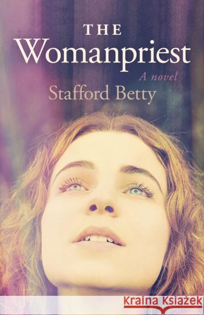 The Womanpriest Stafford Betty 9781803411248 John Hunt Publishing - książka