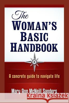 The Woman's Basic Handbook: A Concrete Guide to Navigate Life Mary Ann McNeil 9781091071544 Independently Published - książka