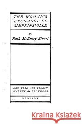 The Woman's Exchange of Simpkinsville Ruth McEnery Stuart 9781530741199 Createspace Independent Publishing Platform - książka