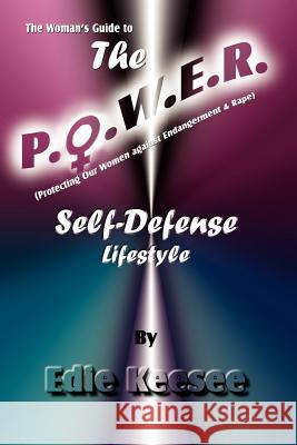 The Woman's Guide to The P.O.W.E.R. Self-Defense Lifestyle Keesee, Edie 9781403354648 Authorhouse - książka