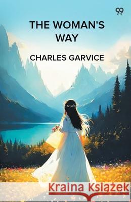 The Woman's Way Charles Garvice 9789371462082 Double 9 Books - książka