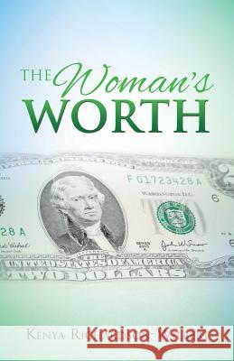 The Woman's Worth Kenya Richardson-Wilbert 9781498442527 Xulon Press - książka