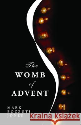 The Womb of Advent Mark Bozzuti-Jones 9780898695670 Church Publishing - książka