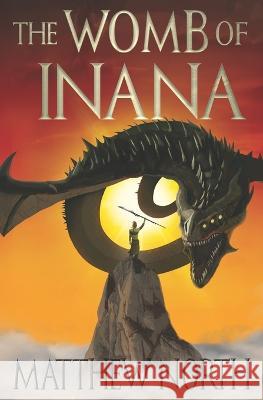 The Womb Of Inana Matthew North   9781738698301 Tri-World Publishing - książka