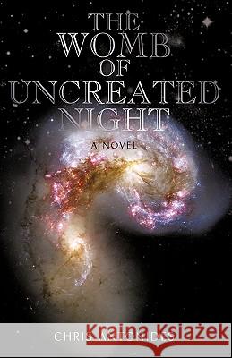 The Womb of Uncreated Night Antonides Chri 9781440157417 iUniverse - książka