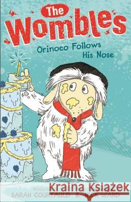 The Wombles: Orinoco Follows His Nose Sarah Courtauld Nick Price 9781408859377 Bloomsbury U.S.A. Children's Books - książka