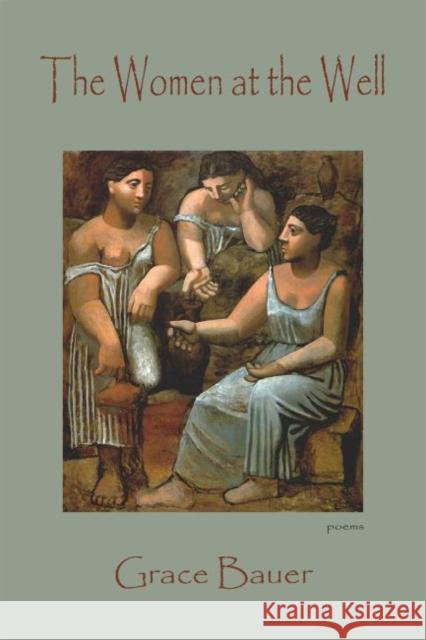 The Women at the Well Grace Bauer 9781622881147 Stephen F. Austin University Press - książka