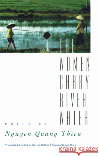The Women Carry River Water: Poems Thieu, Nguyen Quang 9781558490871 University of Massachusetts Press - książka
