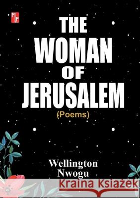 The Women of Jerusalem Wellington Nwogu 9789786065038 Purple Letters Publishers - książka