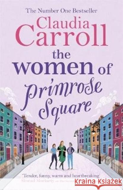 The Women of Primrose Square: The original, poignant and funny bestseller, perfect for fans of Marian Keyes Claudia Carroll 9781785767760 Zaffre - książka