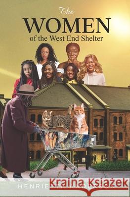 The Women of West End Shelter Henrietta Anderson 9798797674733 Independently Published - książka