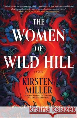 The Women of Wild Hill Kirsten Miller 9780063282858 William Morrow & Company - książka