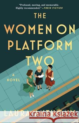 The Women on Platform Two Laura Anthony 9781668047392 Gallery Books - książka