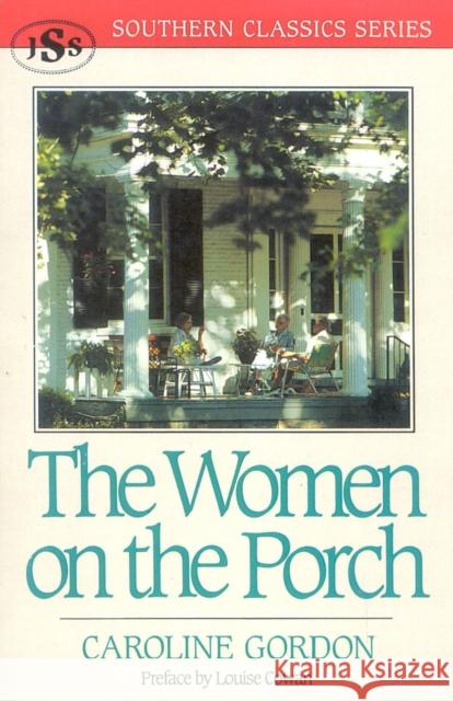 The Women on the Porch Caroline Gordon 9781879941205 J. S. Sanders and Company - książka