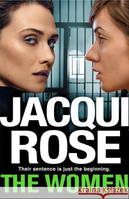 The Women: The queen of the urban thriller returns with a gritty tale of life behind the bars of a women's prison Jacqui Rose 9781529076561 Pan Macmillan - książka