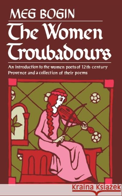 The Women Troubadours Meg Bogin Magda Bogin 9780393009651 W. W. Norton & Company - książka