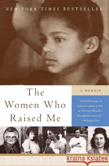 The Women Who Raised Me: A Memoir Victoria Rowell 9780061246609 Amistad Press - książka