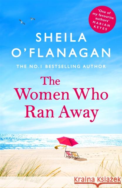 The Women Who Ran Away: And the secrets that followed them . . . Sheila O'Flanagan 9781472254818 Headline Publishing Group - książka