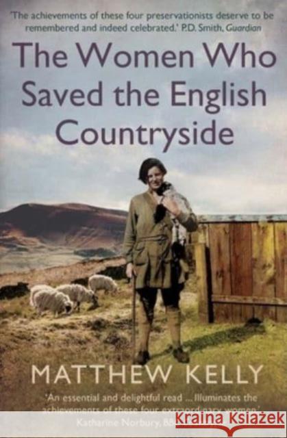 The Women Who Saved the English Countryside Matthew Kelly 9780300270396 Yale University Press - książka