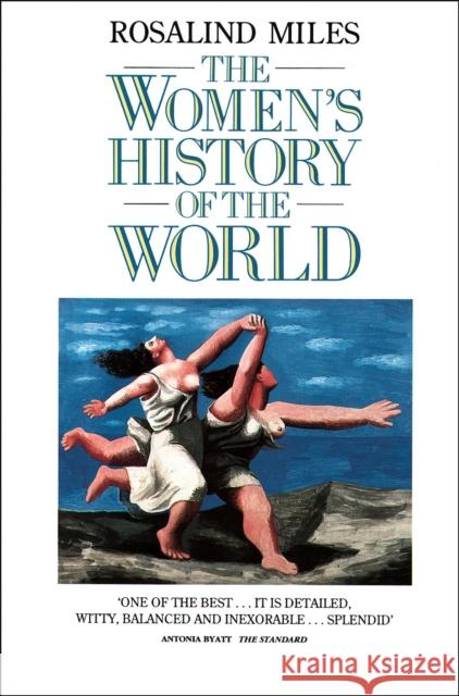 The Women’s History of the World Rosalind Miles 9780586088869 HARPERCOLLINS PUBLISHERS - książka