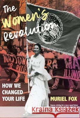 The Women's Revolution Muriel Fox 9781613322444 New Village Press - książka