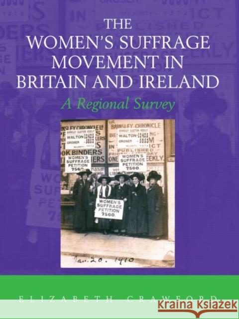 The Women's Suffrage Movement in Britain and Ireland : A Regional Survey Crawford Elizab 9780415477390 Routledge - książka