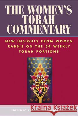 The Women's Torah Commentary: New Insights from Women Rabbis on the 54 Weekly Torah Portions Elyse Goldstein 9781580230766 Jewish Lights Publishing - książka