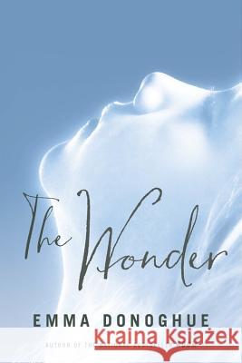 The Wonder Emma Donoghue 9780316396738 Little Brown and Company - książka