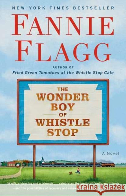 The Wonder Boy of Whistle Stop: A Novel Fannie Flagg 9780593133866 Random House Trade - książka