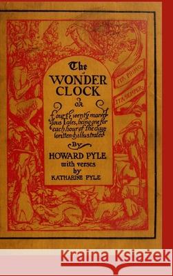 The Wonder Clock Howard Pyle 9781435756045 Lulu.com - książka