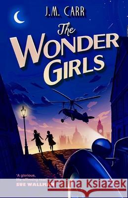 The Wonder Girls: A glorious life-affirming read' Carr, J. M. 9781916189447 Cindy Press - książka