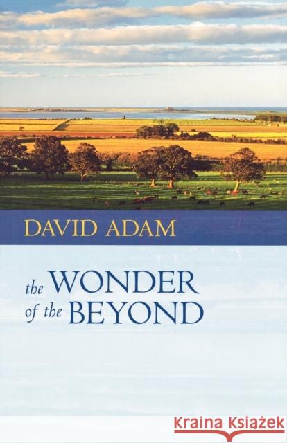 The Wonder of the Beyond David Adam 9780281063307  - książka