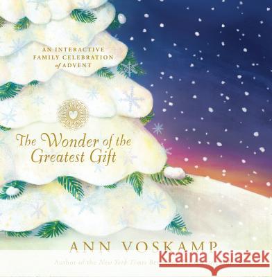 The Wonder of the Greatest Gift: An Interactive Family Celebration of Advent Ann Voskamp 9781496427991 Tyndale House Publishers - książka