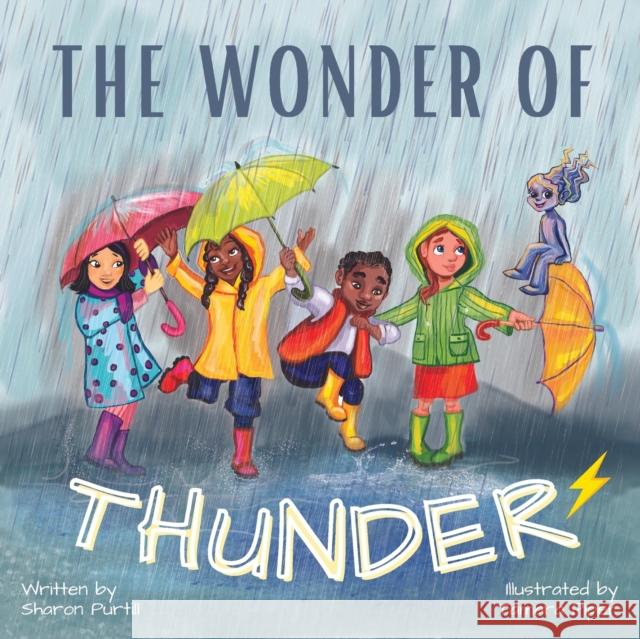 The Wonder Of Thunder: Lessons From A Thunderstorm Sharon Purtill 9781990469107 Dunhill Clare Publishing - książka