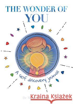 The Wonder of You: A Self Discovery Journal Maxine Therese   9780994641373 Childosophy - książka