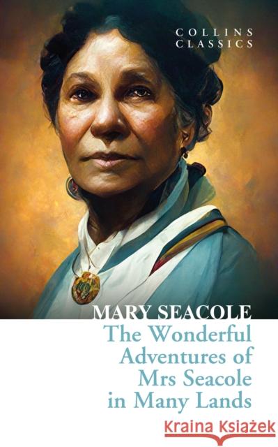 The Wonderful Adventures of Mrs Seacole in Many Lands Mary Seacole 9780008492144 HarperCollins Publishers - książka