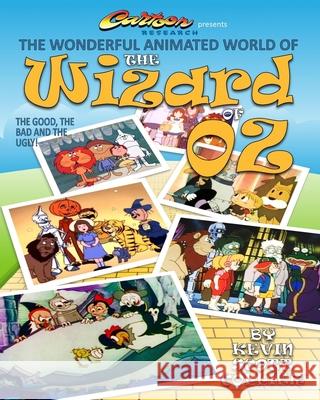 The Wonderful Animated World of The Wizard of Oz Kevin Scott Collier 9781726325585 Createspace Independent Publishing Platform - książka