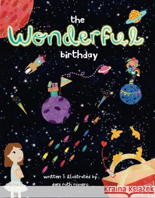 The Wonderful Birthday: A Wonderful Word Book Dani Ruth Romero 9781956454666 Fidelis Publishing, LLC - książka