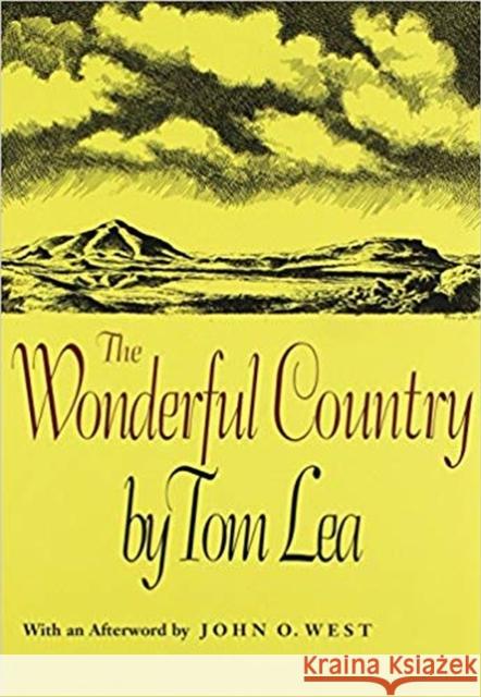 The Wonderful Country Tom Lea John O. West 9780875652559 Texas Christian University Press - książka